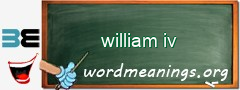 WordMeaning blackboard for william iv